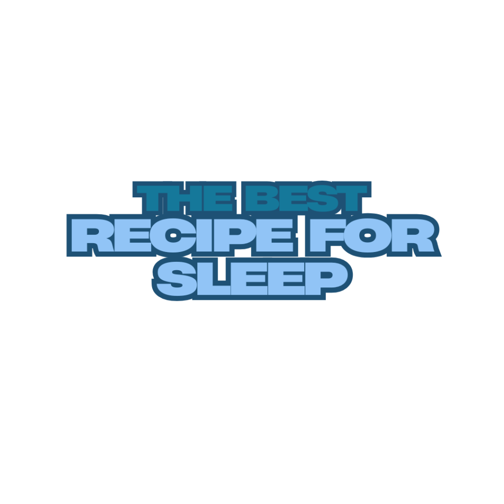 best recipe for the best sleep